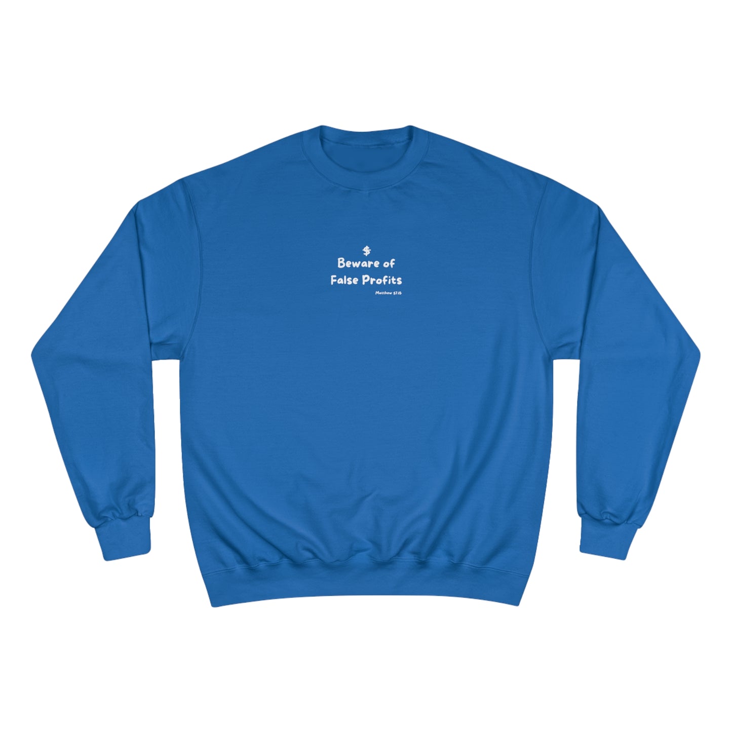 Beware of False Profits - Crew Neck