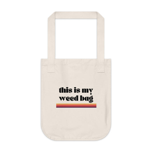 This is my Weed Bag - Tote Bag