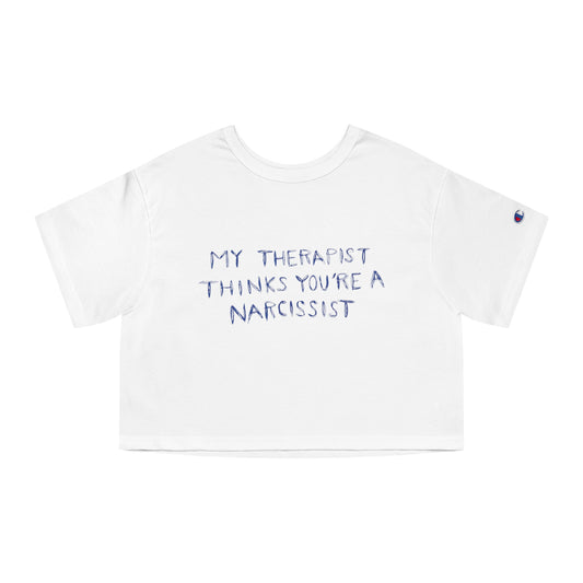 My Therapist - Cropped T-Shirt