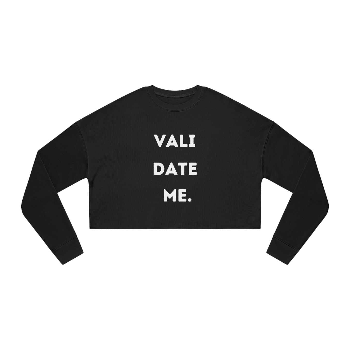 Validate me - Cropped Sweatshirt