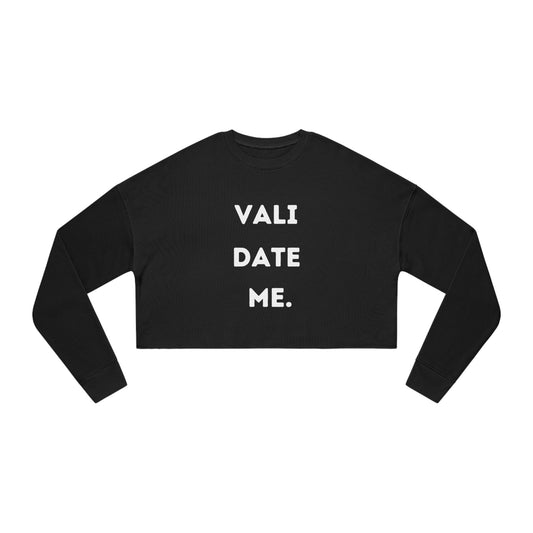 Validate me - Cropped Sweatshirt