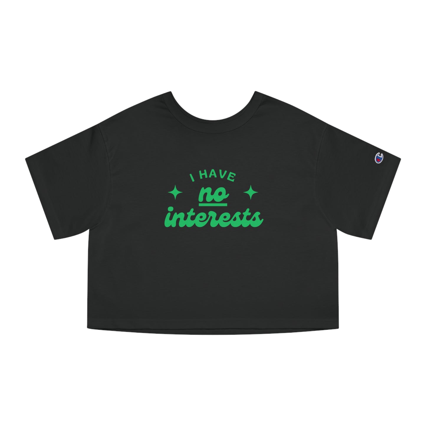 I Have No Interests - Cropped T-Shirt