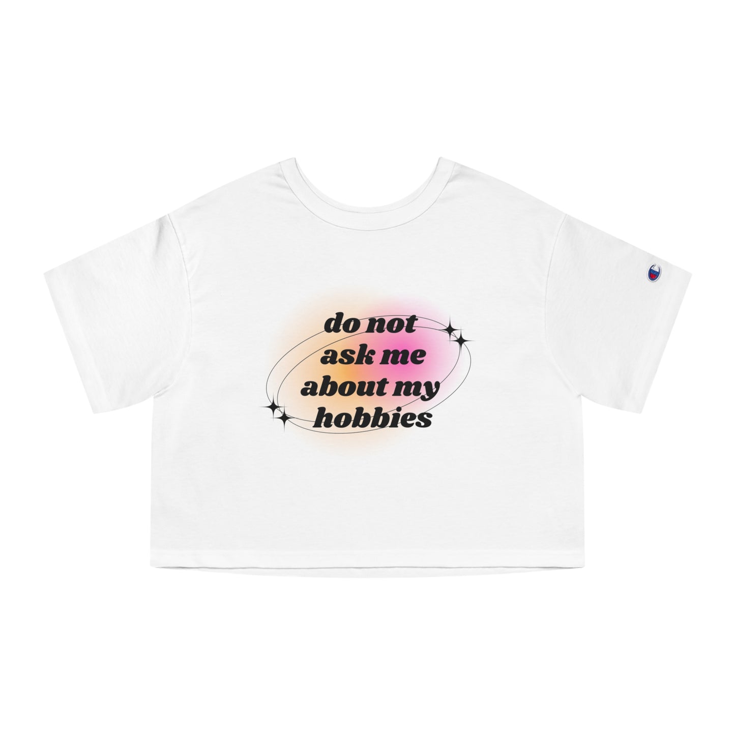 No Hobbies - Cropped T-Shirt